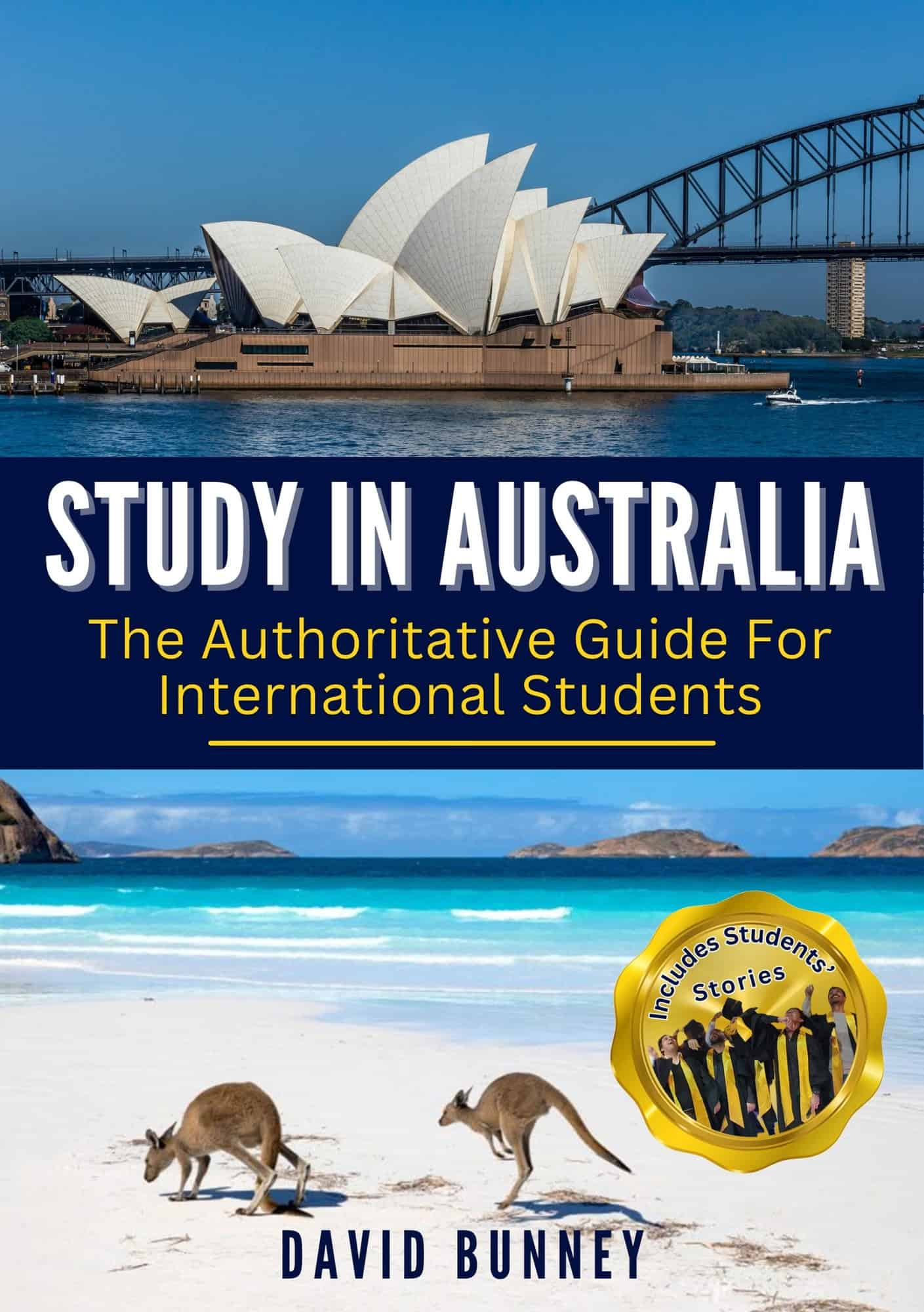 Study in Australia — The Authoritative Guide for International Students, by David Bunney