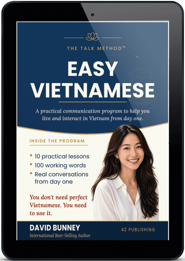 Easy Vietnamese — Using The TALK Method, by David Bunney with Ngo Thien An (Tony)