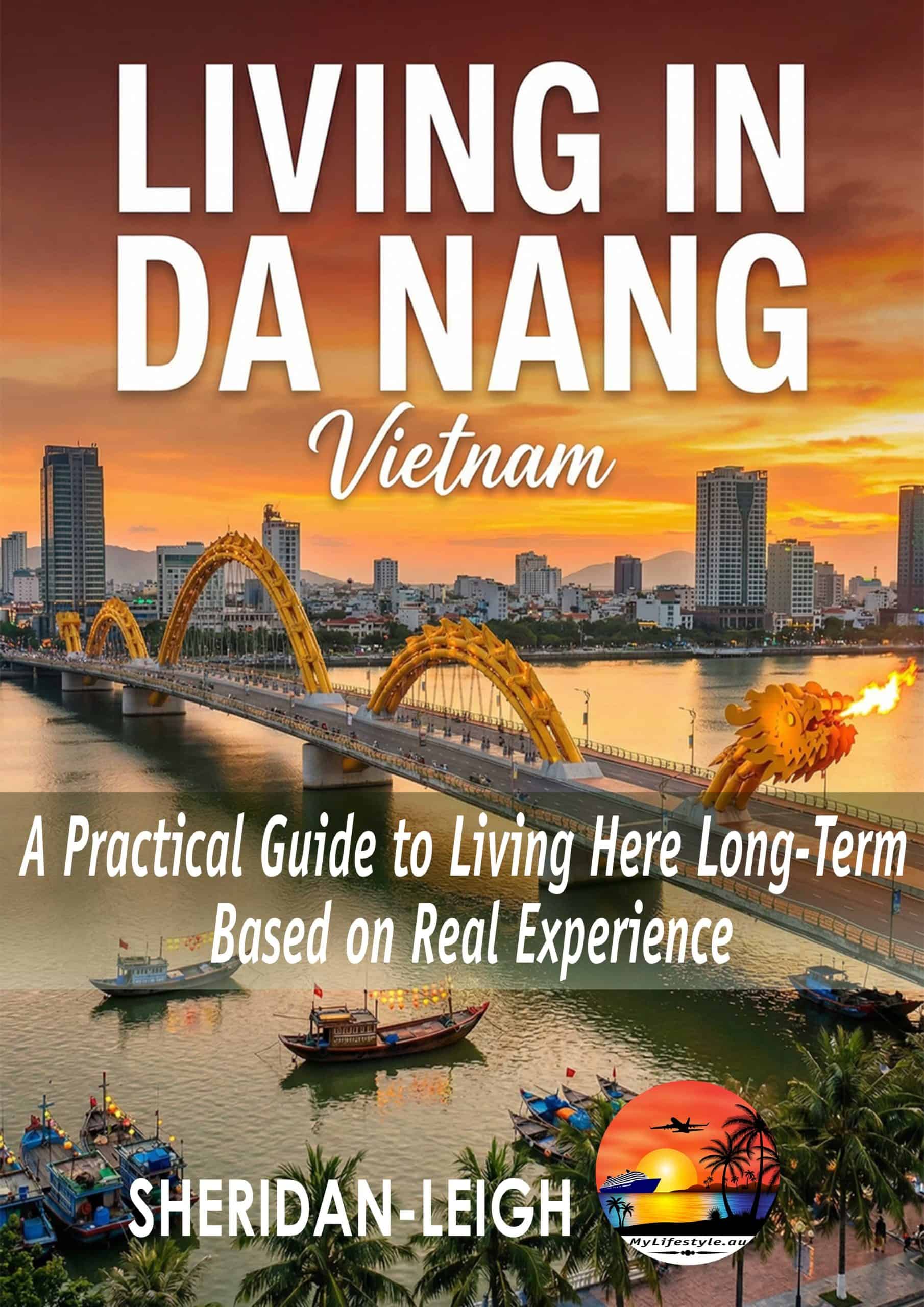 Living in Da Nang — A Practical Guide to Living Here Long-Term, by Sheridan-Leigh